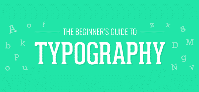 The Beginner S Guide To Typography Infographic Animatron The Beginner S Guide To Typography Infographic Animatron