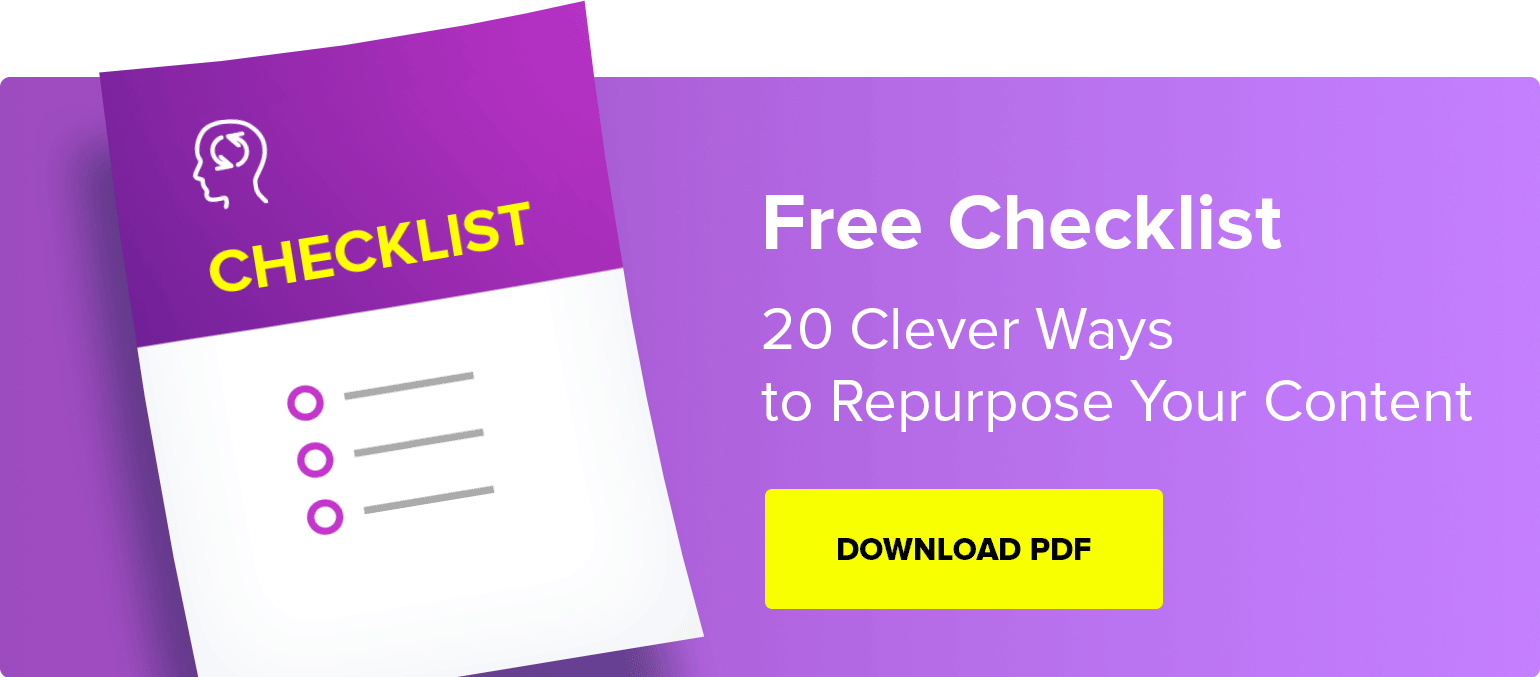 20 Ways to Repurpose Your Content: Checklist