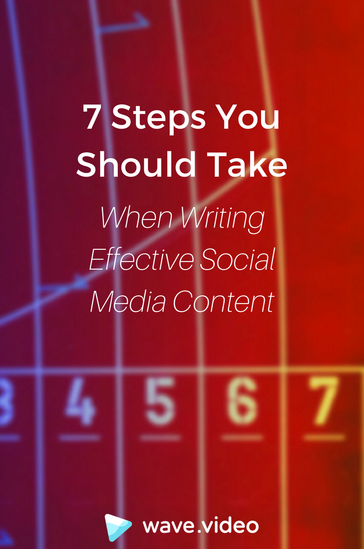 7 steps you should take when writing your effective social media content