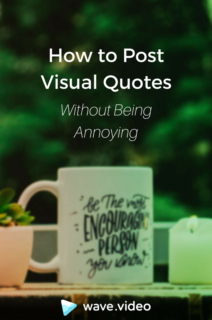 How to Post Visual Quotes without Being Annoying